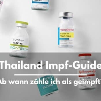 Thailand Impfguide 2022, ab wann zähle ich als geipmft?