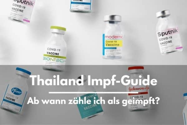 Thailand Impfguide 2022, ab wann zähle ich als geipmft?