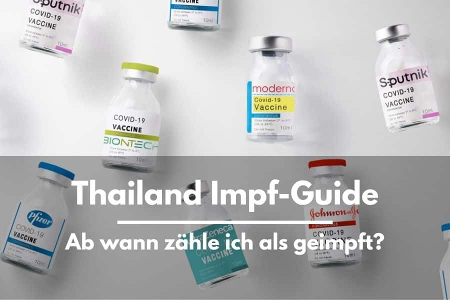 Thailand Impfguide 2022, ab wann zähle ich als geipmft?