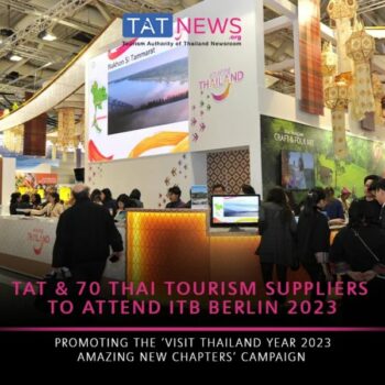 Eine Delegation von 70 thailändischen Tourismusunternehmen wird die Kampagne "Visit Thailand Year 2023: Amazing New Chapters" zu präsentieren und für ein attraktives Reiseerlebnis zu werben.