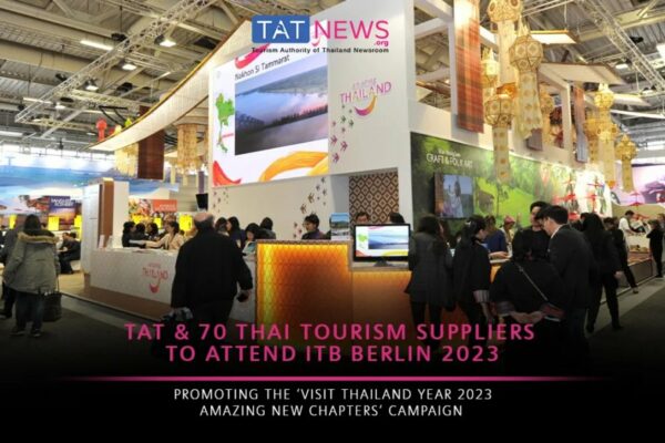 Eine Delegation von 70 thailändischen Tourismusunternehmen wird die Kampagne "Visit Thailand Year 2023: Amazing New Chapters" zu präsentieren und für ein attraktives Reiseerlebnis zu werben.